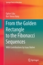From the Golden Rectangle to the Fibonacci Sequences