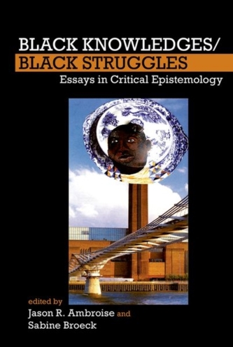 Black Knowledges/Black Struggles