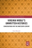 Virginia Woolf's Unwritten Histories