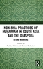 Non-Shia Practices of Muharram in South Asia and the Diaspora