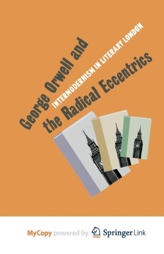 George Orwell and the Radical Eccentrics