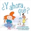 ?Y ahora que?