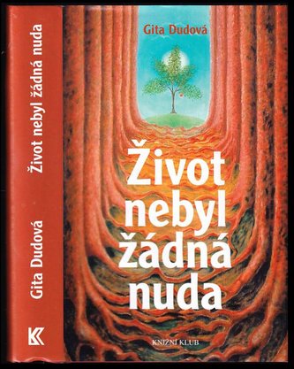 Život nebyl žádná nuda