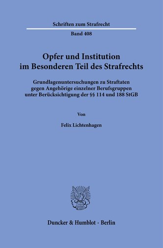 Opfer und Institution im Besonderen Teil des Strafrechts.