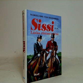 Sissi, Láska zůstane věčná