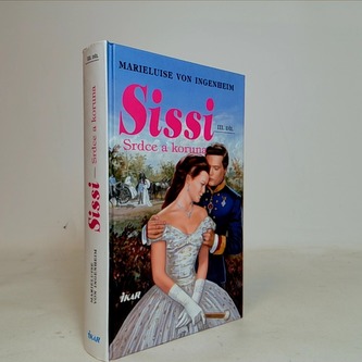 Sissi, Srdce a Koruna