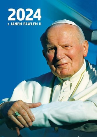 Kalendarz 2024 A4 z Janem Pawłem II