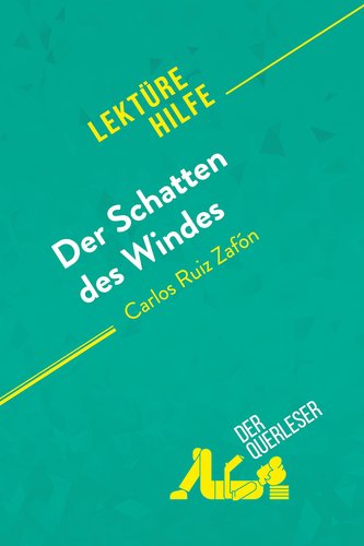 Der Schatten des Windes von Carlos Ruiz Zafón (Lektürehilfe)