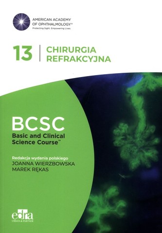 Chirurgia refrakcyjna. BCSC 13. SERIA BASIC AND CLINICAL SCIENCE COURSE