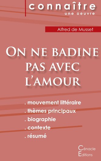 Fiche de lecture On ne badine pas avec l'amour de Musset (Analyse littéraire de référence et résumé complet)