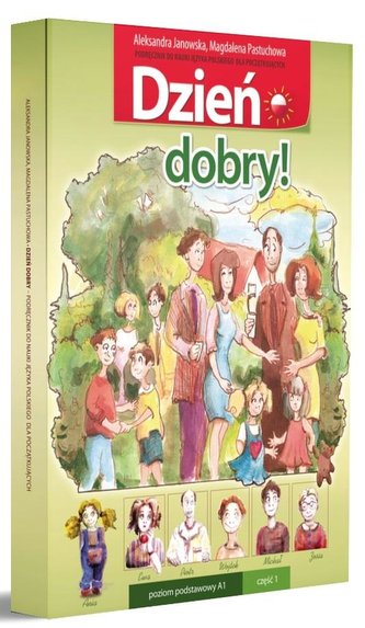 Dzień dobry! Podręcznik do nauki j. polskiego A1 Dzień dobry! Podręcznik do nauki j. polskiego A1