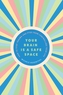 Your Brain Is a Safe Space