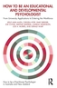 How to be an Educational and Developmental Psychologist