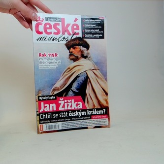 Tajemství české minulosti - Jan Žižka - chtěl se stát českým krá