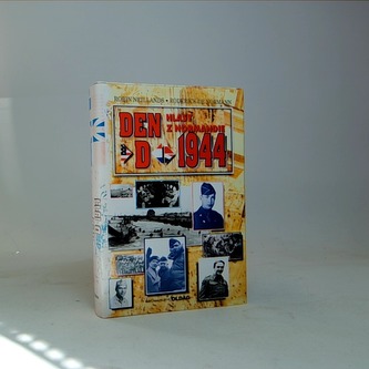 Den D 1944 - Hlasy z Normandie Den D 1944 - Hlasy z Normandie