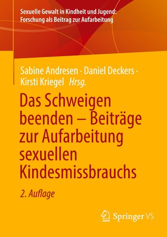 Das Schweigen beenden ¿ Beiträge zur Aufarbeitung sexuellen Kindesmissbrauchs