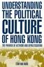 Understanding the Political Culture of Hong Kong: The Paradox of Activism and Depoliticization