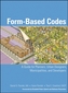 Form-Based Codes - A Guide for Planners, Urban Designers, Municipalities, and Developers