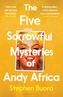 The Five Sorrowful Mysteries of Andy Africa (Export Edition)