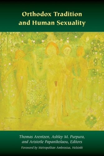 Orthodox Tradition and Human Sexuality Orthodox Tradition and Human Sexuality
