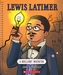 Lewis Latimer: A Brilliant Inventor (Bright Minds)