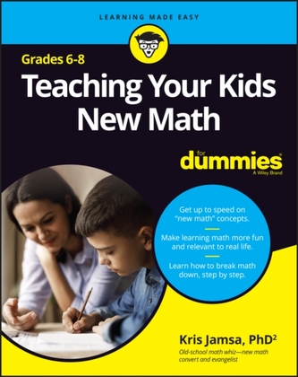 Teaching Your Kids New Math, Grades 6-8 For Dummies