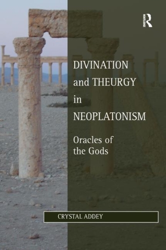 Divination and Theurgy in Neoplatonism