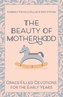 The Beauty of Motherhood