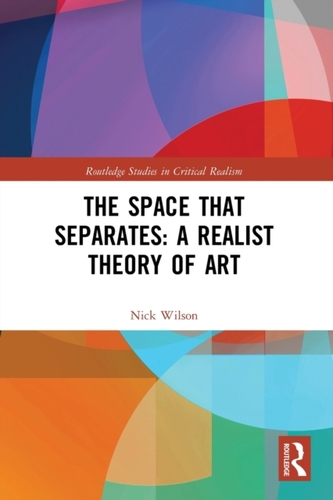 The Space that Separates: A Realist Theory of Art