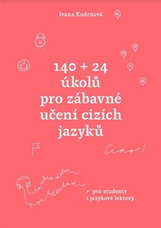 140 + 24 úkolů pro zábavné učení cizích jazyků
