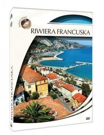 Podróże marzeń. Riwiera francuska