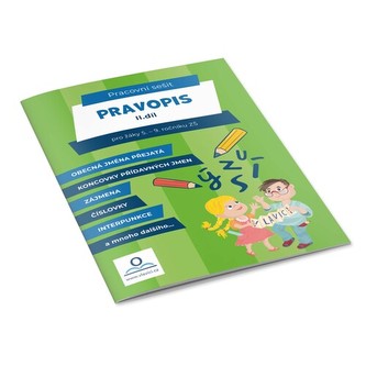 Pravopis 2 - Pracovní sešit pro žáky 5.-9. ročníku ZŠ Pravopis 2 - Pracovní sešit pro žáky 5.-9. ročníku ZŠ