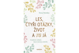 Les, čtyři otázky, život a já - O jednom setkání, které všechno změnilo