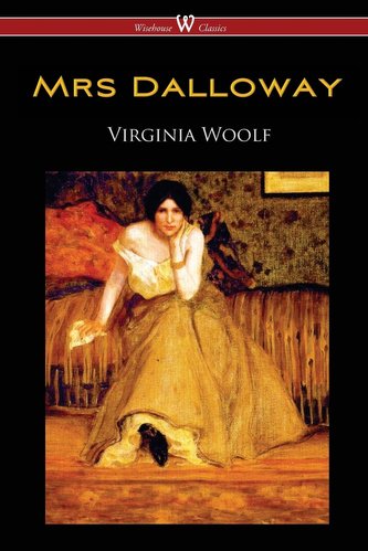 Mrs Dalloway  (Wisehouse Classics Edition)