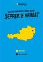 Wahre Vorurteile über deine depperte Heimat