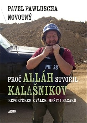 Proč Alláh stvořil kalašnikov Proč Alláh stvořil kalašnikov