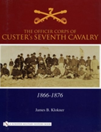 Officer Corps of Custer's Seventh Cavalry: 1866-1876