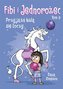 Fibi i jednorożec T.9 Przyjaźń kulą się toczy