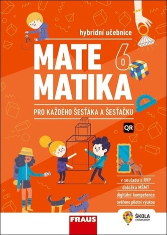 Matematika 6 pro každého šesťáka a šesťačku Matematika 6 pro každého šesťáka a šesťačku