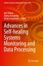 Advances in Self-healing Systems Monitoring and Data Processing