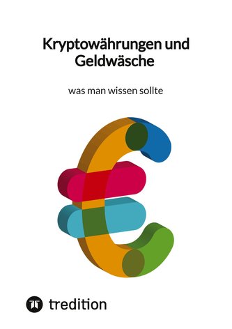 Kryptowährungen und Geldwäsche - was man wissen sollte