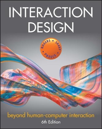 Interaction Design - Beyond Human-Computer Interaction, Sixth Edition
