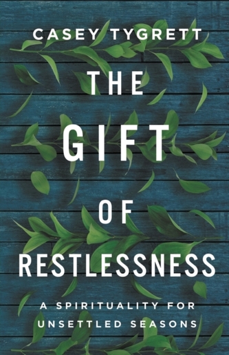 The Gift of Restlessness