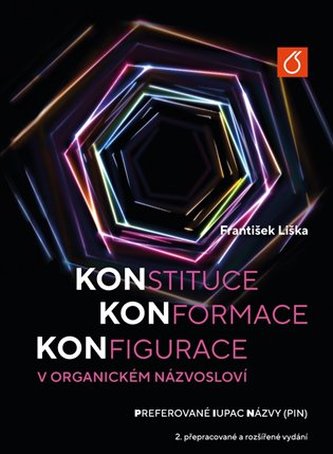 Konstituce, konformace, konfigurace v organickém názvosloví Konstituce, konformace, konfigurace v organickém názvosloví
