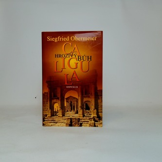 Caligula hrozivý bůh