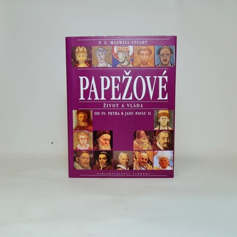 Papežové život a vláda od Sv.Petra k Janu Pavlu II.