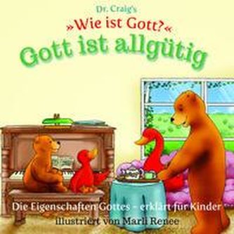 Dr. Craig's "Wie ist Gott?" Gott ist allgütig