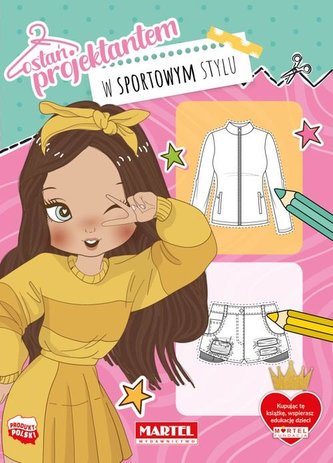 Zostań projektantem. W sportowym stylu Zostań projektantem. W sportowym stylu