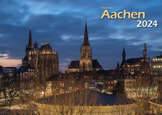 Aachen 2024 Bildkalender A3 quer, spiralgebunden