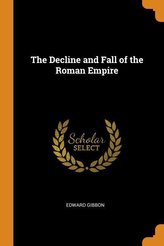 The Decline and Fall of the Roman Empire
